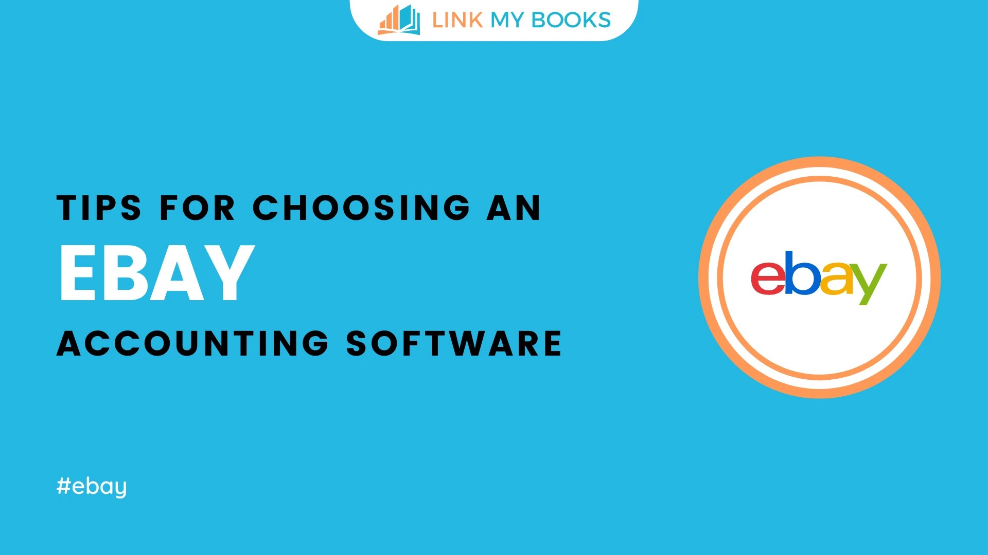 7 Tips for Choosing eBay Accounting Software